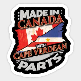 Made In Canada With Cape Verdean Parts - Gift for Cape Verdean From Cape Verde Sticker